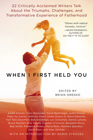 When I First Held You Paperback by Brian Gresko
