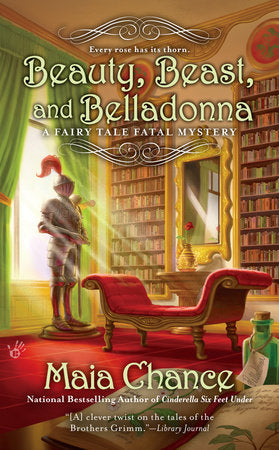 Beauty, Beast, and Belladonna Paperback by Maia Chance