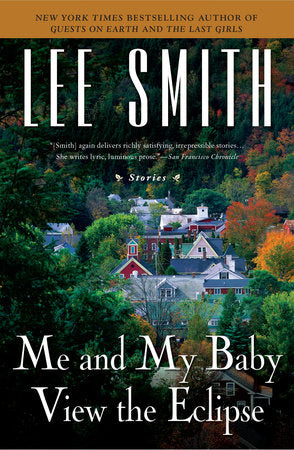 Me and My Baby View the Eclipse Paperback by Lee Smith
