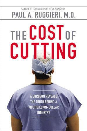 The Cost of Cutting Paperback by Paul A Ruggieri