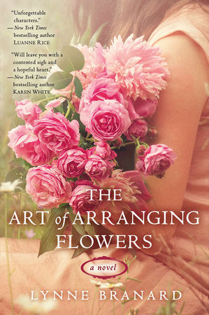 The Art of Arranging Flowers Paperback by Lynne Branard