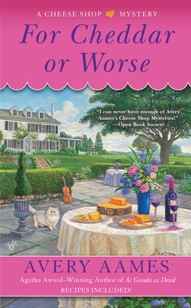 For Cheddar or Worse Paperback by Avery Aames