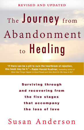 The Journey from Abandonment to Healing: Revised and Updated Paperback by Susan Anderson