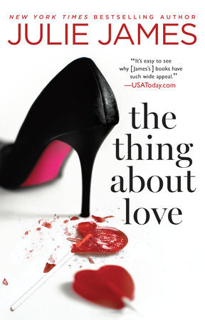 The Thing About Love Paperback by Julie James