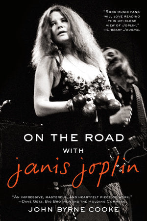 On the Road with Janis Joplin Paperback by John Byrne Cooke