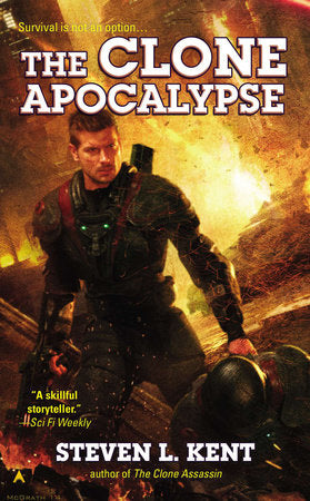 The Clone Apocalypse Paperback by Steven L. Kent