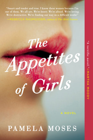 The Appetites of Girls Paperback by Pamela Moses