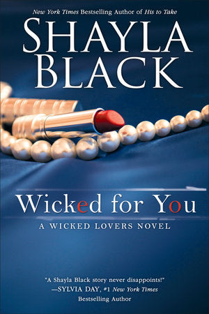 Wicked for You Paperback by Shayla Black