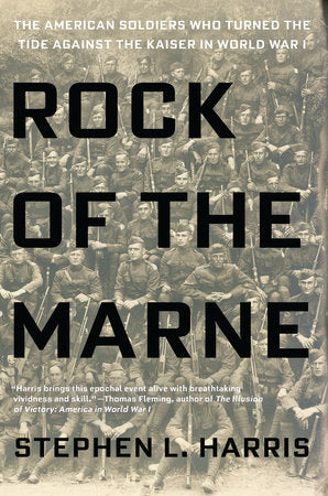 Rock of the Marne Hardcover by Stephen L. Harris