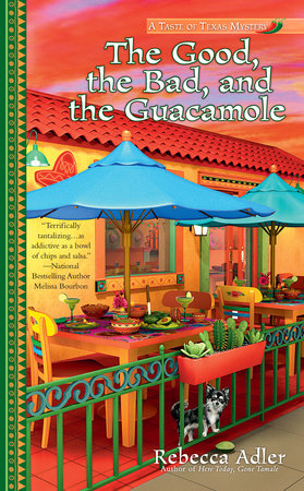 The Good, the Bad and the Guacamole Paperback by Rebecca Adler