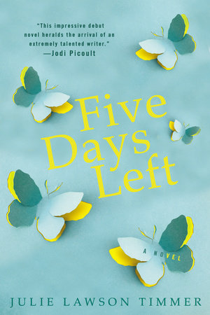 Five Days Left Paperback by Julie Lawson Timmer