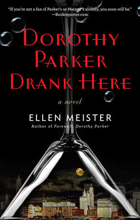 Dorothy Parker Drank Here Paperback by Ellen Meister
