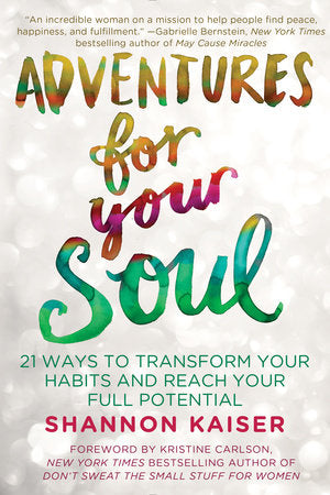Adventures for Your Soul Paperback by Shannon Kaiser