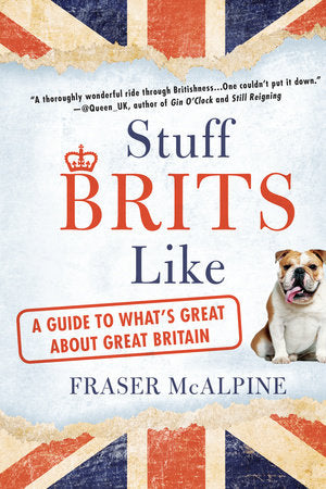Stuff Brits Like Paperback by Fraser McAlpine