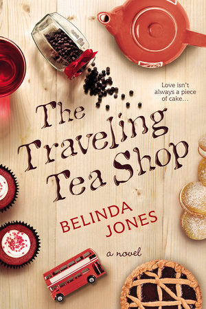 The Traveling Tea Shop Paperback by Belinda Jones