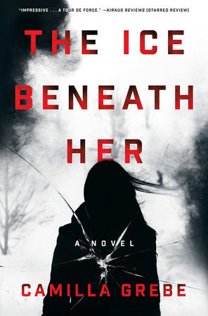 The Ice Beneath Her Hardcover by Camilla Grebe