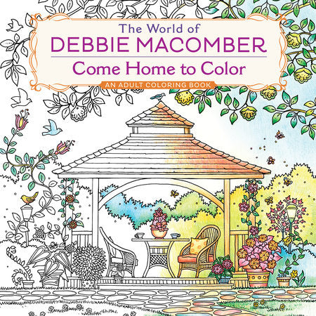 The World of Debbie Macomber: Come Home to Color Paperback by Debbie Macomber