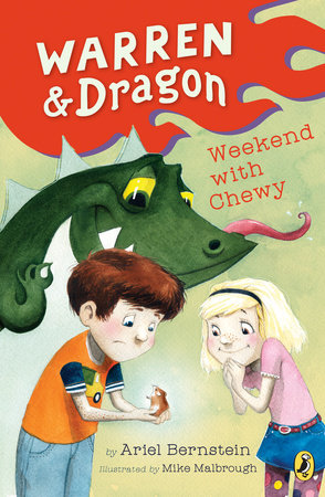 Warren & Dragon Weekend With Chewy Paperback by Ariel Bernstein; Illustrated by Mike Malbrough