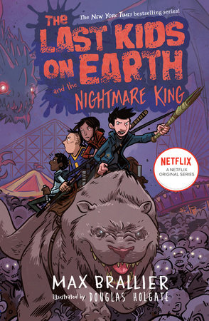 The Last Kids on Earth and the Nightmare King Hardcover by Max Brallier; Illustrated by Douglas Holgate