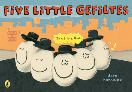 Five Little Gefiltes Paperback by Dave Horowitz