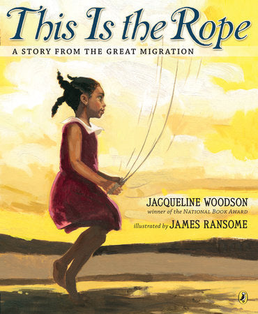 This Is the Rope Paperback by Jacqueline Woodson; Illustrated by James Ransome