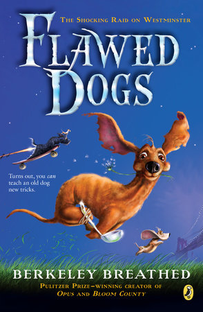 Flawed Dogs: the Novel Paperback by Berkeley Breathed
