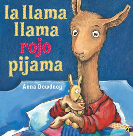 La llama llama rojo pijama (Spanish language edition) Paperback by Anna Dewdney