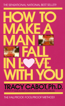 How to Make a Man Fall in Love with You Paperback by Tracy Cabot