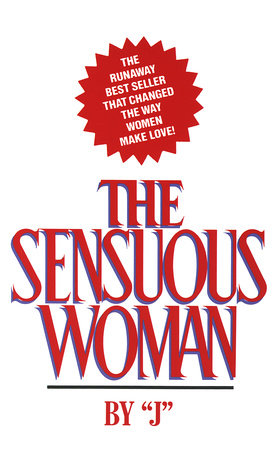 The Sensuous Woman Paperback by "J"
