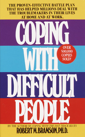 Coping with Difficult People Paperback by Robert M. Branson, Ph.D.