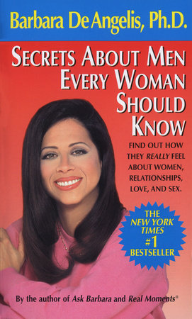 Secrets About Men Every Woman Should Know Paperback by Barbara De Angelis, Ph.D.