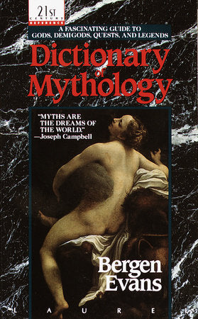 Dictionary of Mythology Paperback by Bergen Evans