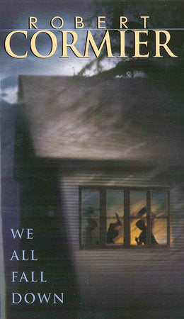 We All Fall Down Paperback by Robert Cormier