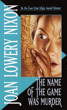 The Name of the Game Was Murder Paperback by Joan Lowery Nixon