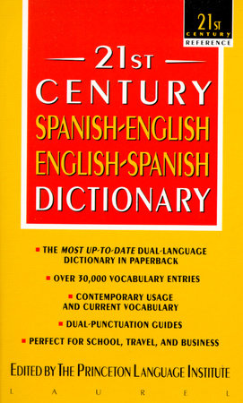 21st Century Spanish-English/English-Spanish Dictionary Paperback by The Princeton Language Institute