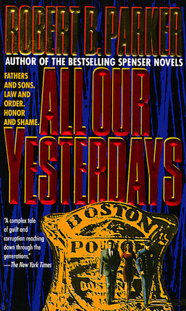 All Our Yesterdays Paperback by Robert Parker