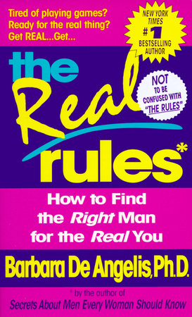 The Real Rules Paperback by Barbara De Angelis, Ph.D.