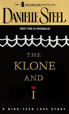 The Klone and I Paperback by Danielle Steel
