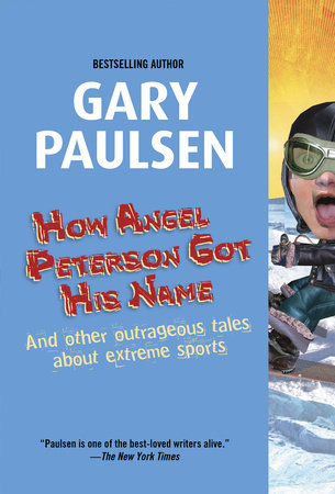 How Angel Peterson Got His Name Paperback by Gary Paulsen