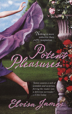 Potent Pleasures Paperback by Eloisa James