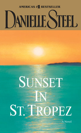 Sunset in St. Tropez Paperback by Danielle Steel