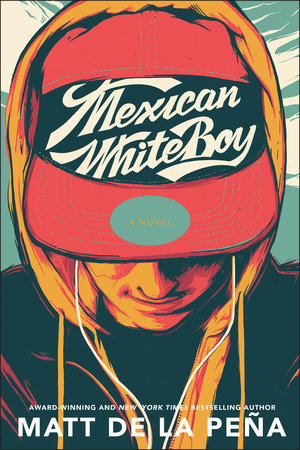 Mexican WhiteBoy Paperback by Matt de la Peña