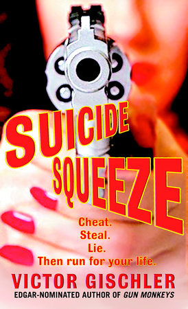 Suicide Squeeze Paperback by Victor Gischler