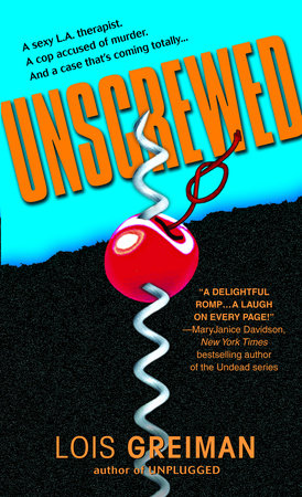 Unscrewed Paperback by Lois Greiman