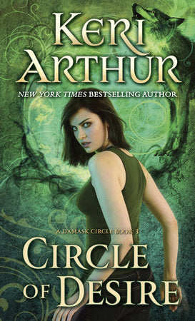 Circle of Desire Paperback by Keri Arthur