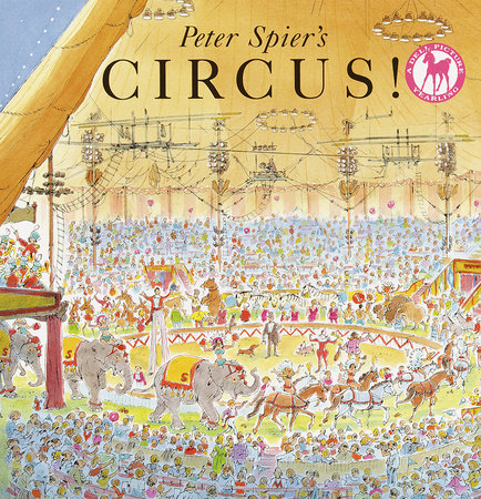Peter Spier's Circus Paperback by Peter Spier