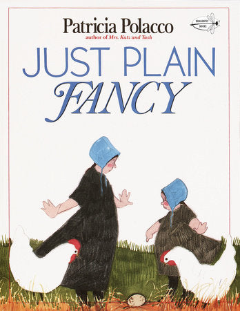 Just Plain Fancy Paperback by Patricia Polacco