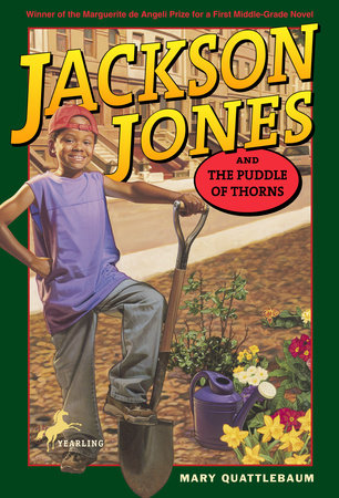 Jackson Jones and the Puddle of Thorns Paperback by Mary Quattlebaum