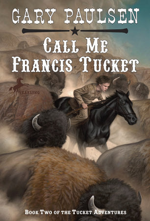 Call Me Francis Tucket Paperback by Gary Paulsen