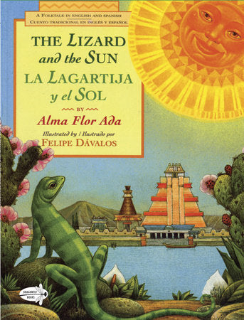 The Lizard and the Sun / La Lagartija y el Sol Paperback by Alma Flor Ada